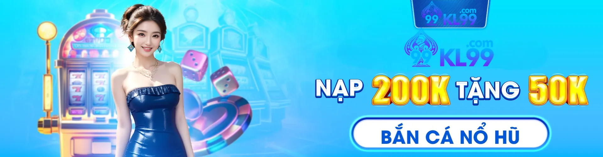 KL99 nạp 200k tặng 50k